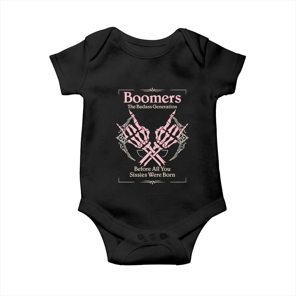 Baby Boomers Baby Onesie The Badass Generation Before All You Sissies Were Born - Wonder Print Shop