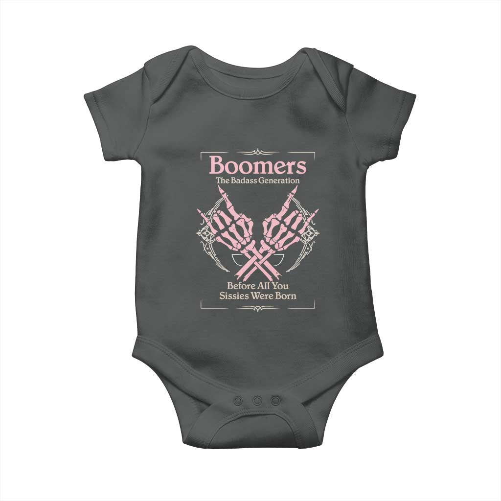 Baby Boomers Baby Onesie The Badass Generation Before All You Sissies Were Born - Wonder Print Shop