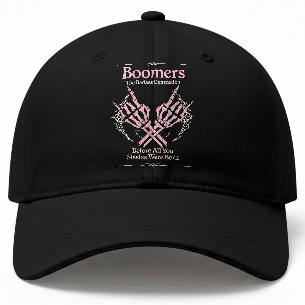 Baby Boomers Baseball Cap The Badass Generation Before All You Sissies Were Born