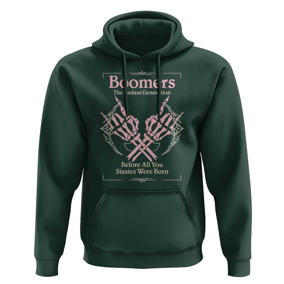 Baby Boomers Hoodie The Badass Generation Before All You Sissies Were Born - Wonder Print Shop