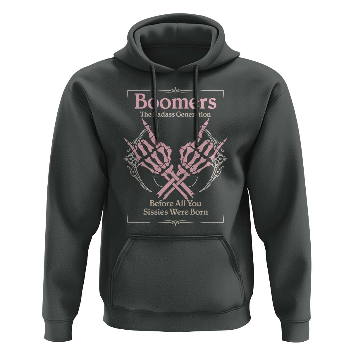 Baby Boomers Hoodie The Badass Generation Before All You Sissies Were Born - Wonder Print Shop