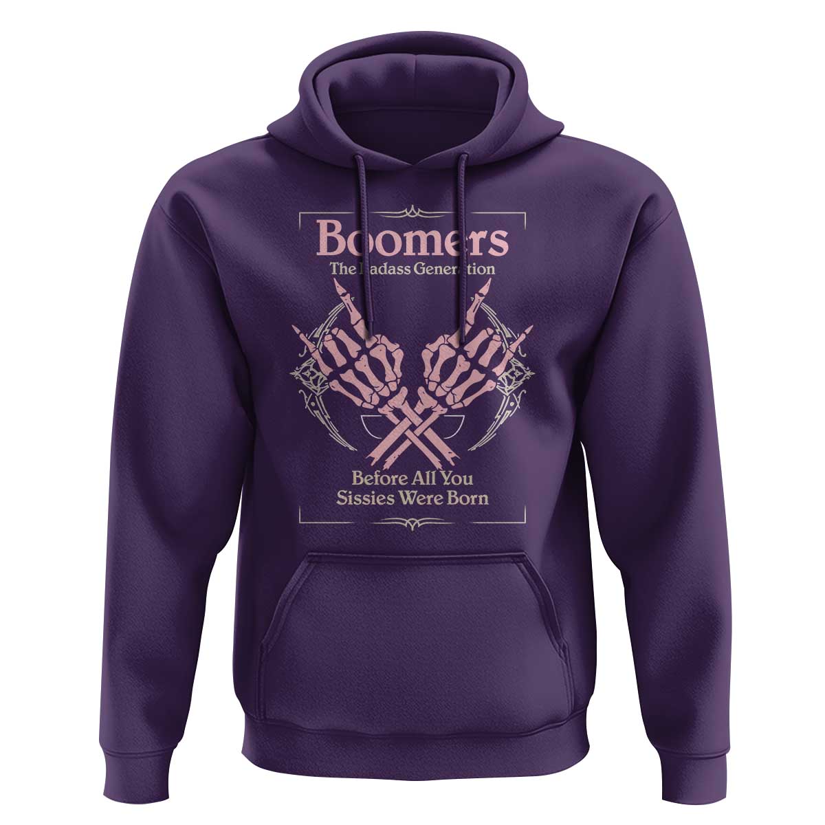 Baby Boomers Hoodie The Badass Generation Before All You Sissies Were Born - Wonder Print Shop