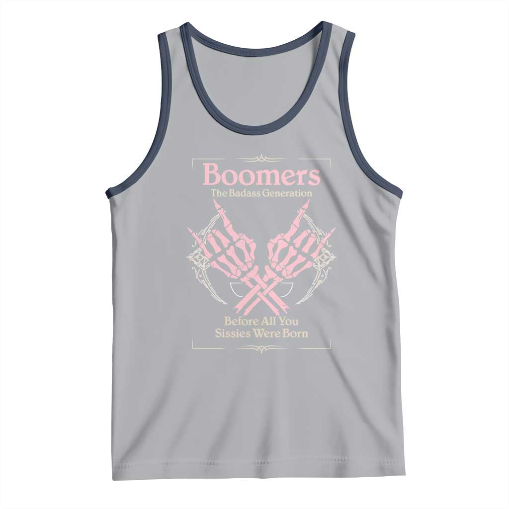 Baby Boomers Tank Top The Badass Generation Before All You Sissies Were Born - Wonder Print Shop