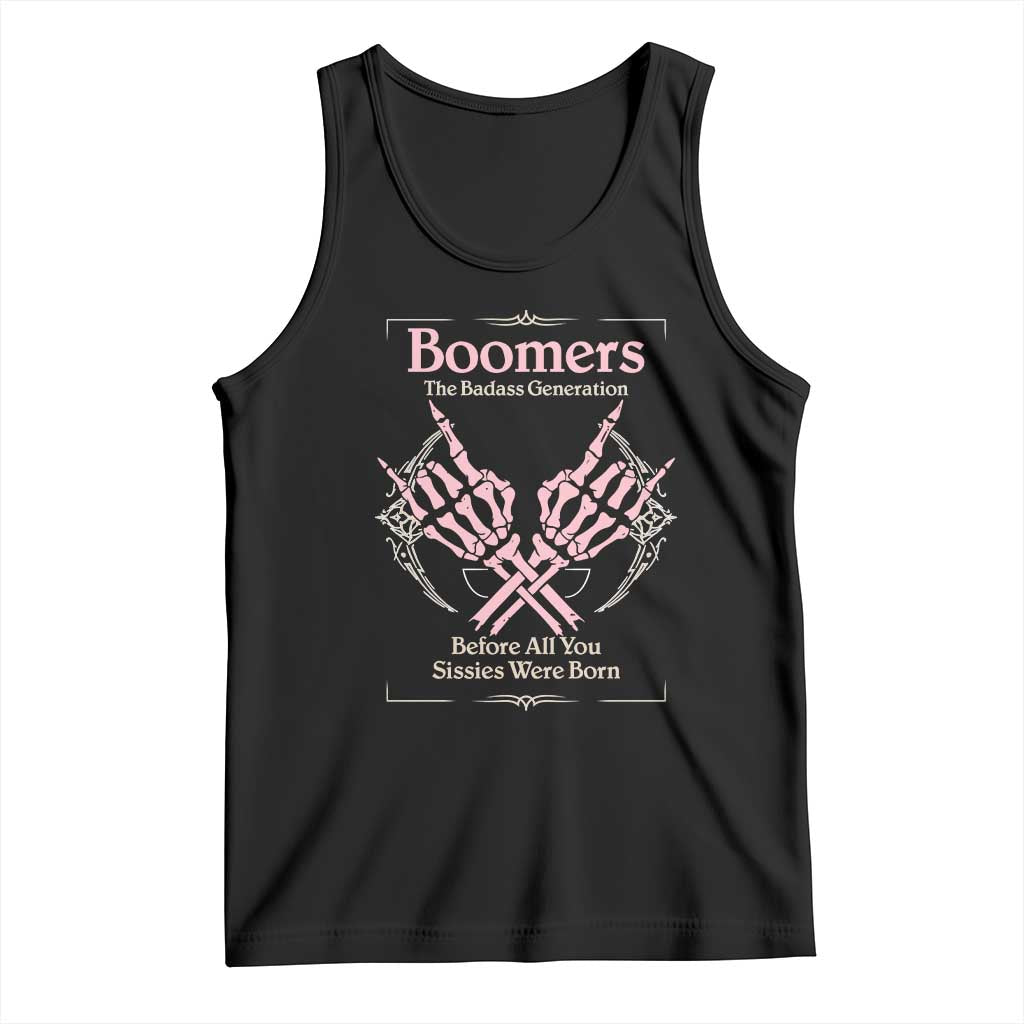 Baby Boomers Tank Top The Badass Generation Before All You Sissies Were Born - Wonder Print Shop