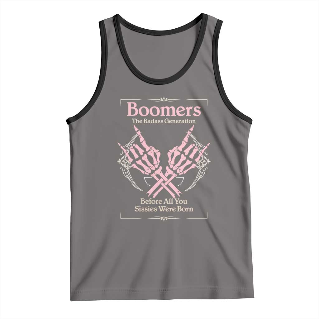Baby Boomers Tank Top The Badass Generation Before All You Sissies Were Born - Wonder Print Shop