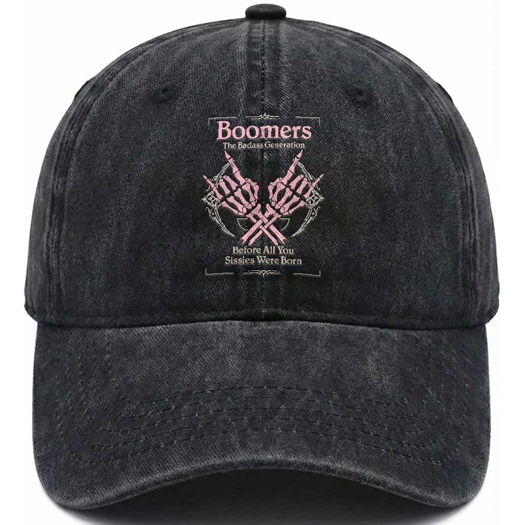 Baby Boomers Washed Cotton Baseball Cap The Badass Generation Before All You Sissies Were Born