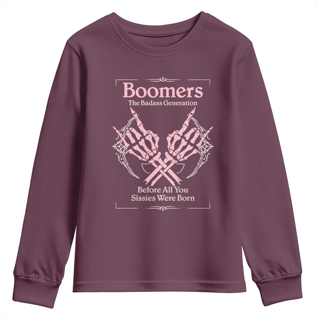 Baby Boomers Youth Sweatshirt The Badass Generation Before All You Sissies Were Born - Wonder Print Shop