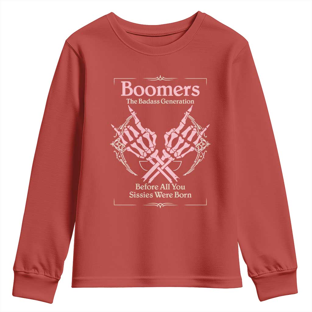 Baby Boomers Youth Sweatshirt The Badass Generation Before All You Sissies Were Born - Wonder Print Shop