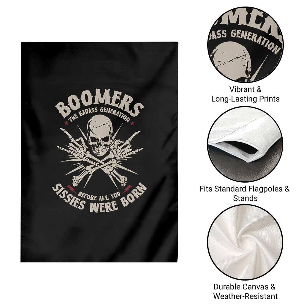 Baby Boomers Proud Garden Flag The Badass Generation Before All You Sissies Were Born - Wonder Print Shop