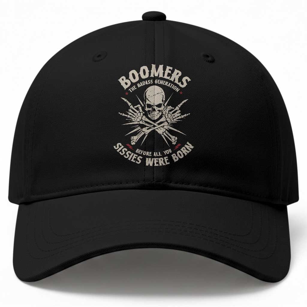 Baby Boomers Proud Baseball Cap The Badass Generation Before All You Sissies Were Born
