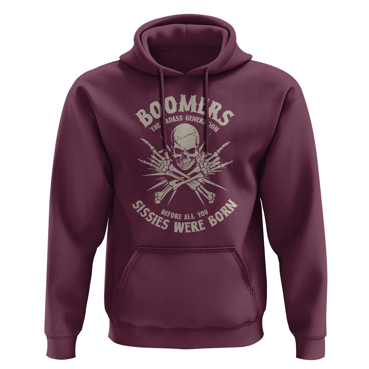 Baby Boomers Proud Hoodie The Badass Generation Before All You Sissies Were Born - Wonder Print Shop