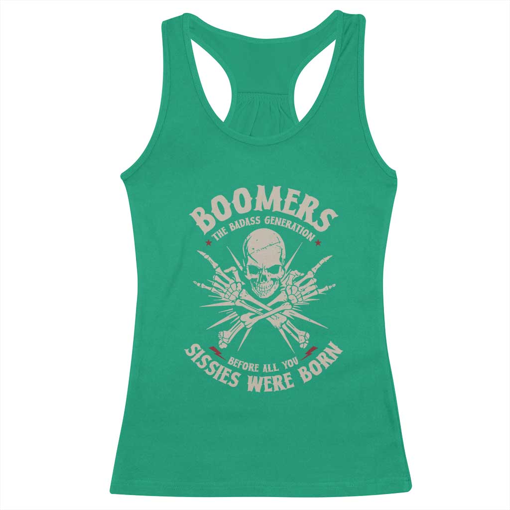 Baby Boomers Proud Racerback Tank Top The Badass Generation Before All You Sissies Were Born - Wonder Print Shop
