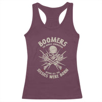 Baby Boomers Proud Racerback Tank Top The Badass Generation Before All You Sissies Were Born - Wonder Print Shop
