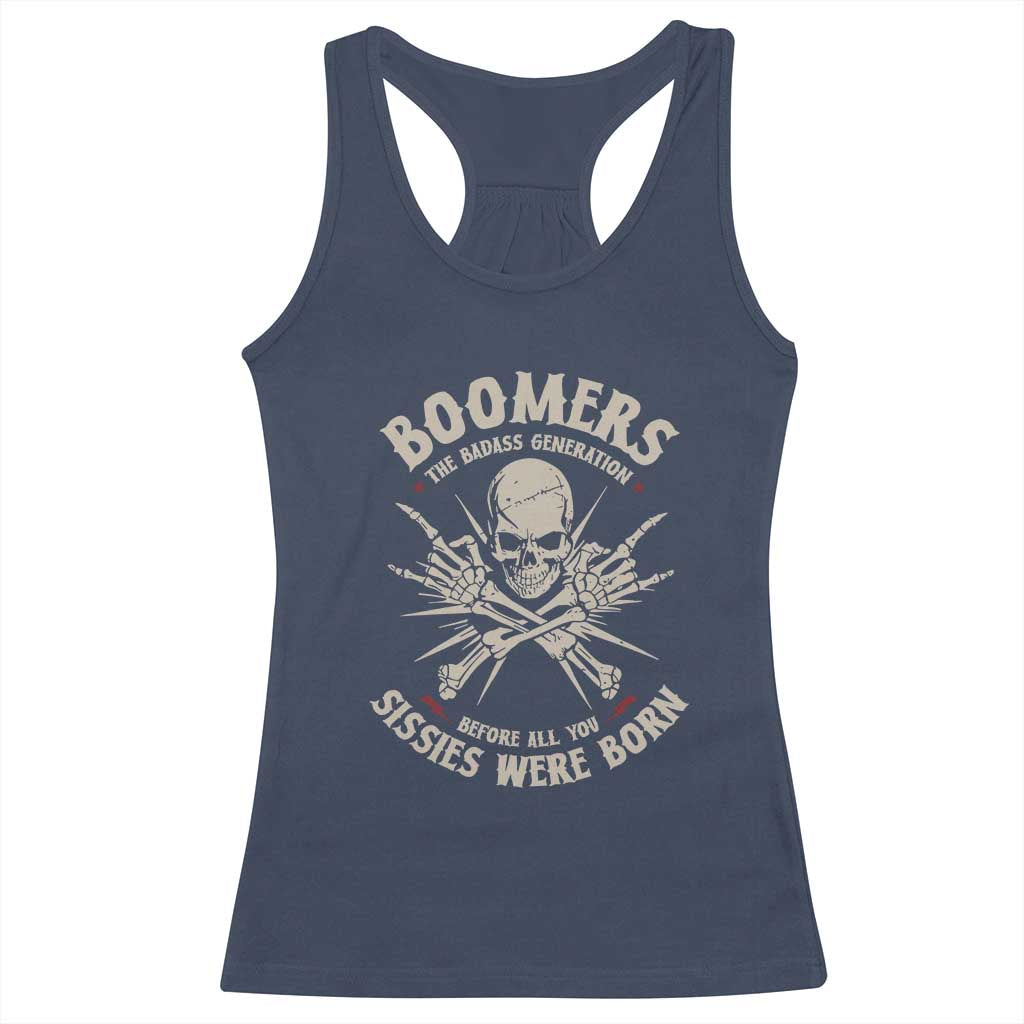 Baby Boomers Proud Racerback Tank Top The Badass Generation Before All You Sissies Were Born - Wonder Print Shop