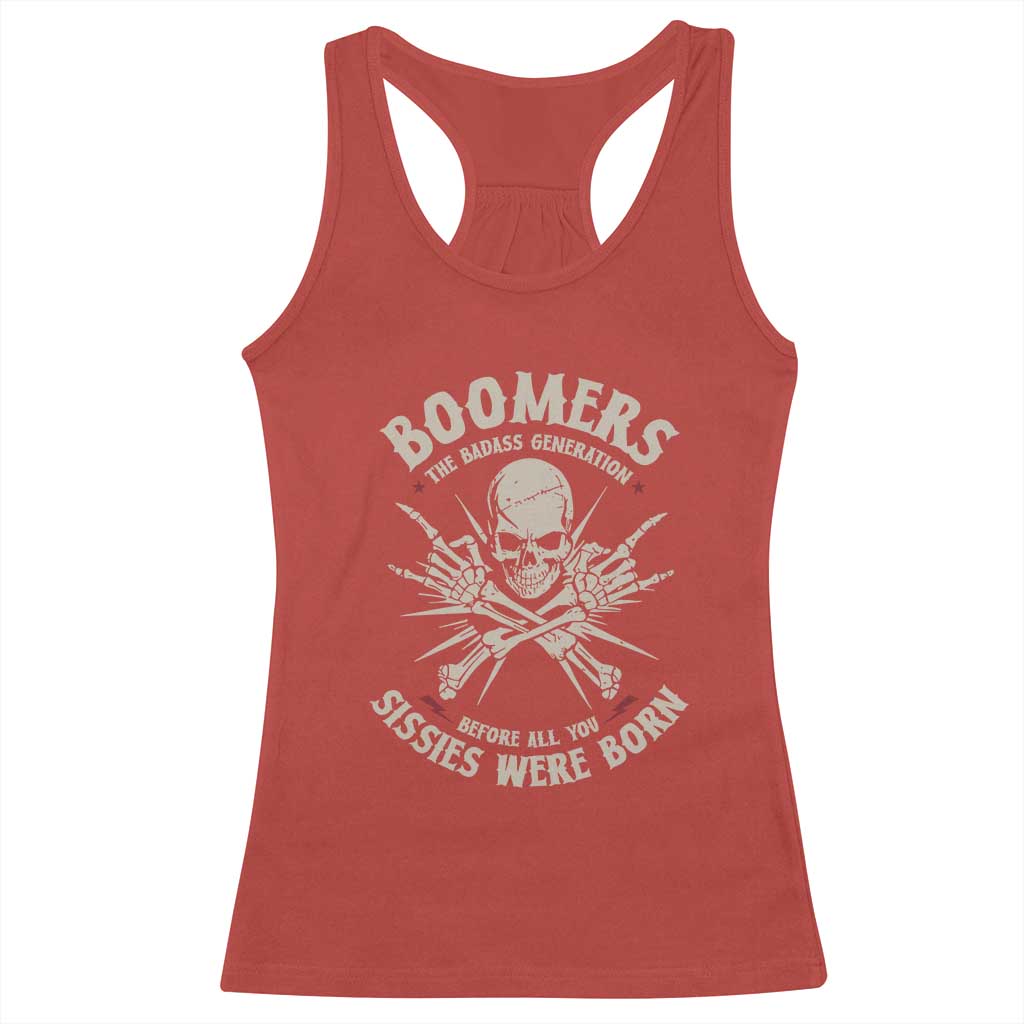 Baby Boomers Proud Racerback Tank Top The Badass Generation Before All You Sissies Were Born - Wonder Print Shop