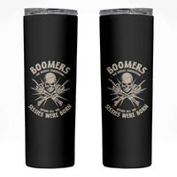 Baby Boomers Proud Skinny Tumbler The Badass Generation Before All You Sissies Were Born
