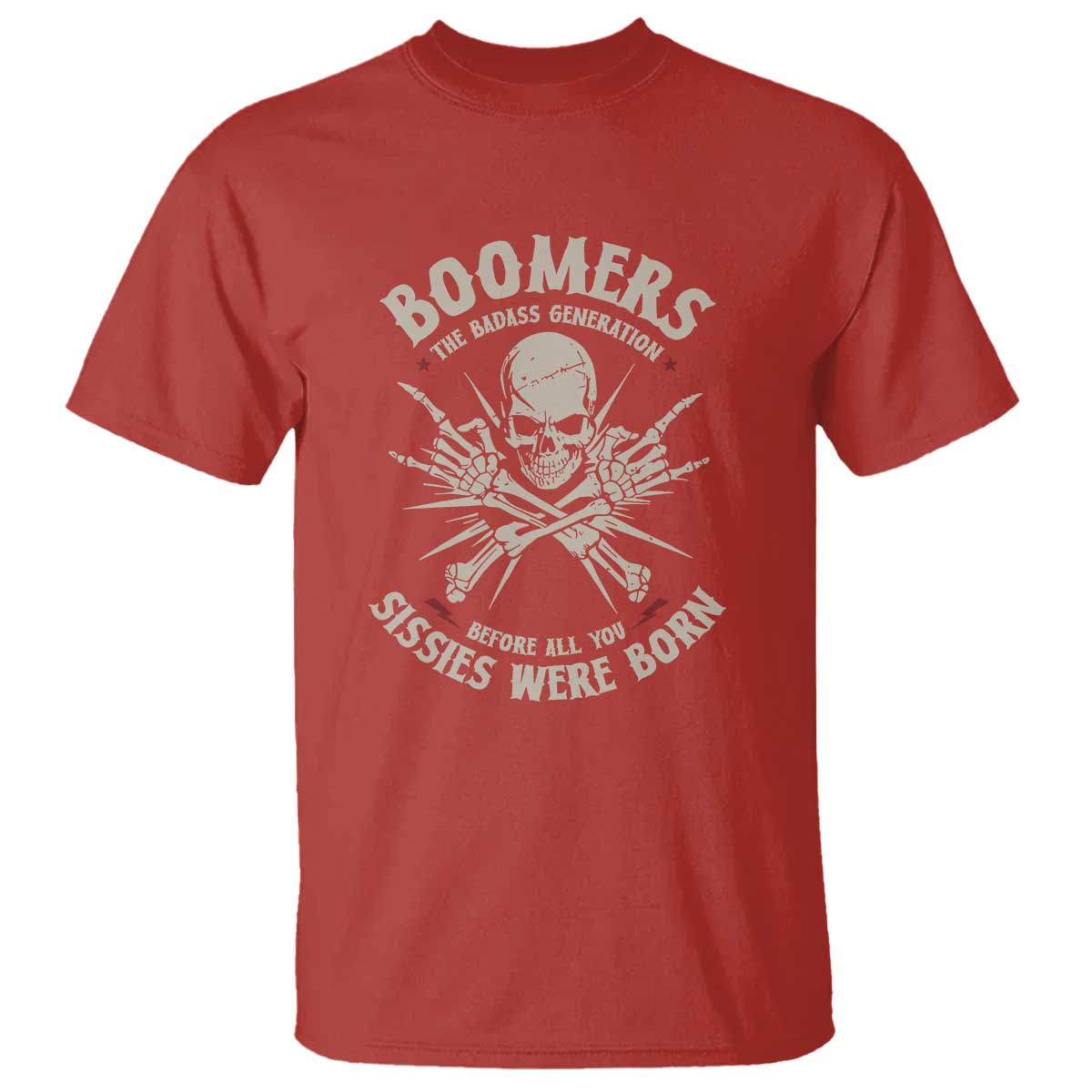 Baby Boomers Proud T Shirt The Badass Generation Before All You Sissies Were Born - Wonder Print Shop