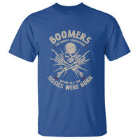 Baby Boomers Proud T Shirt The Badass Generation Before All You Sissies Were Born - Wonder Print Shop