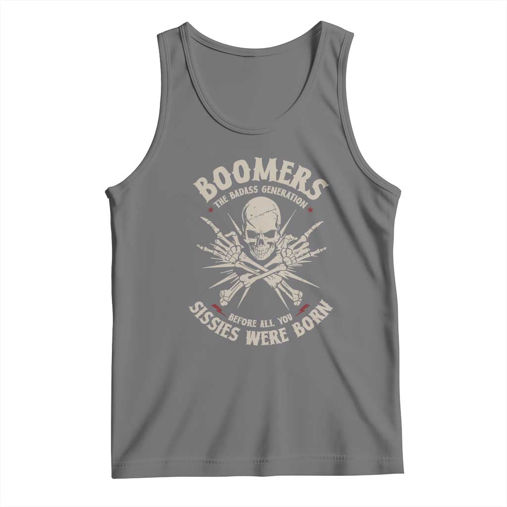 Baby Boomers Proud Tank Top The Badass Generation Before All You Sissies Were Born - Wonder Print Shop