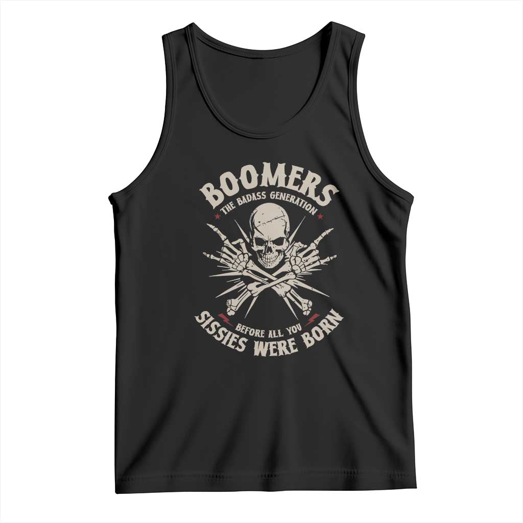 Baby Boomers Proud Tank Top The Badass Generation Before All You Sissies Were Born - Wonder Print Shop