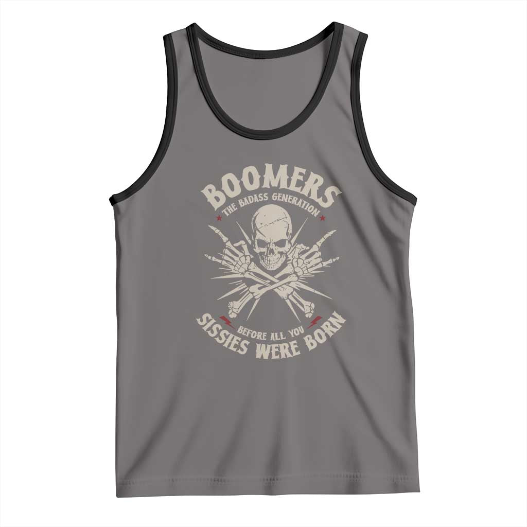 Baby Boomers Proud Tank Top The Badass Generation Before All You Sissies Were Born - Wonder Print Shop