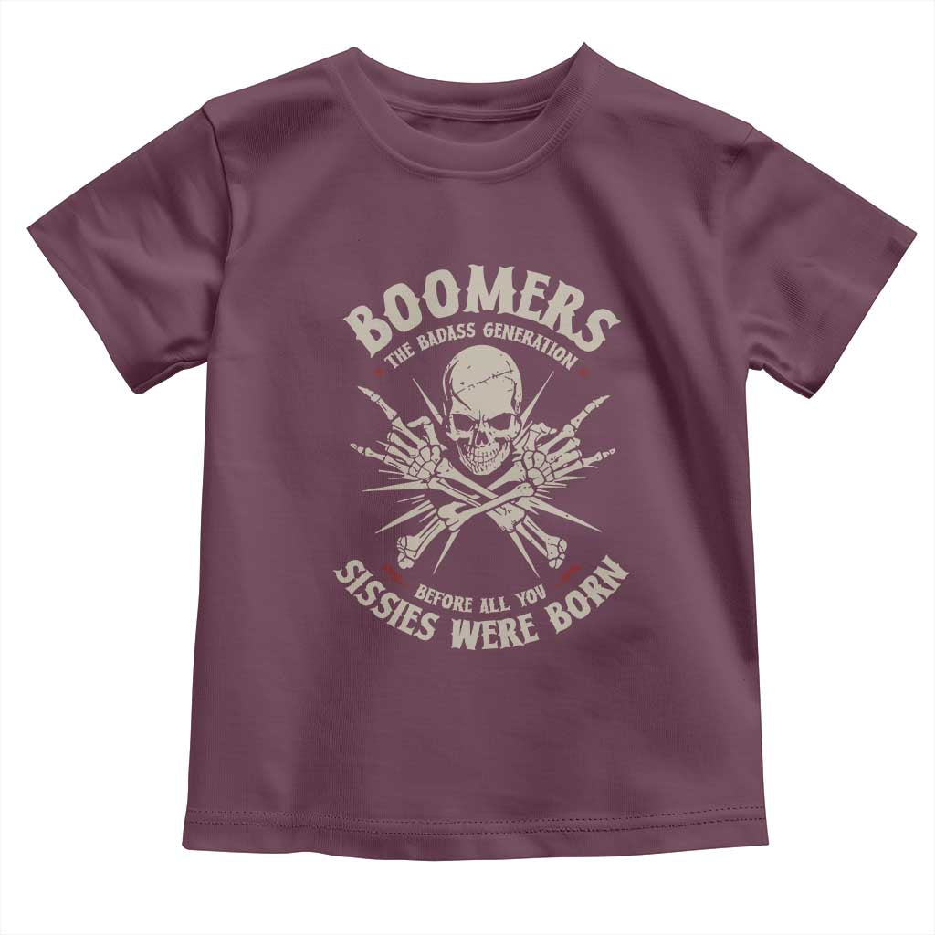 Baby Boomers Proud Toddler T Shirt The Badass Generation Before All You Sissies Were Born - Wonder Print Shop