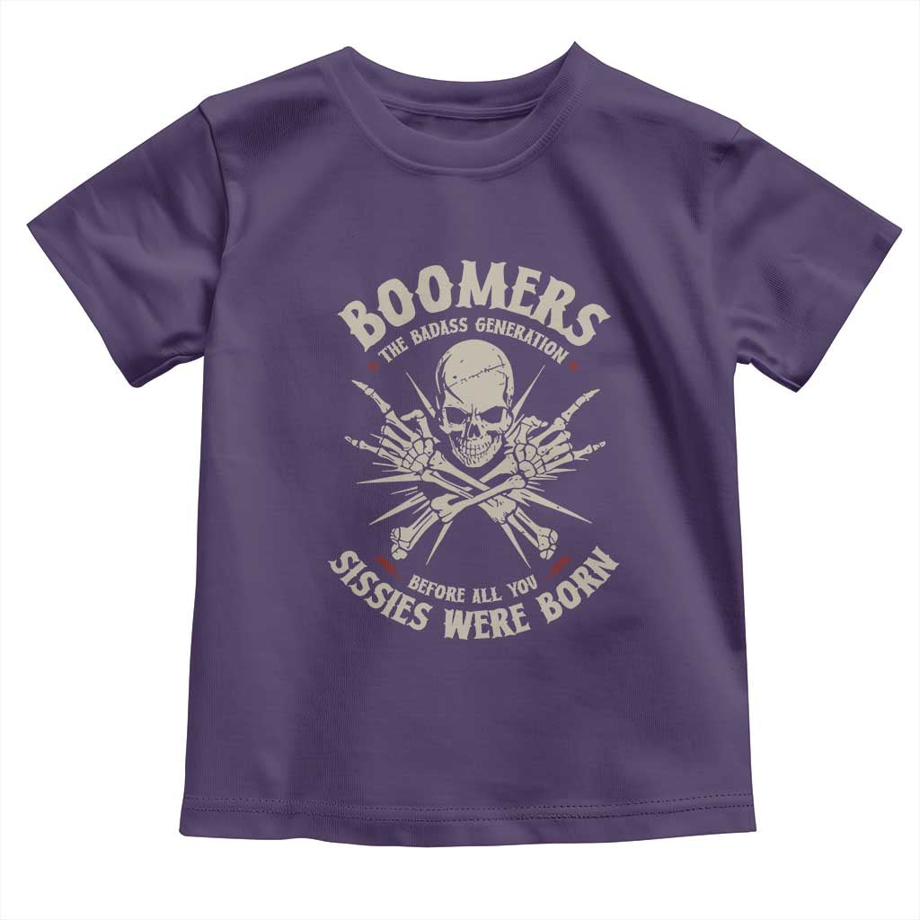 Baby Boomers Proud Toddler T Shirt The Badass Generation Before All You Sissies Were Born - Wonder Print Shop