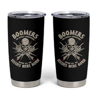 Baby Boomers Proud Tumbler Cup The Badass Generation Before All You Sissies Were Born