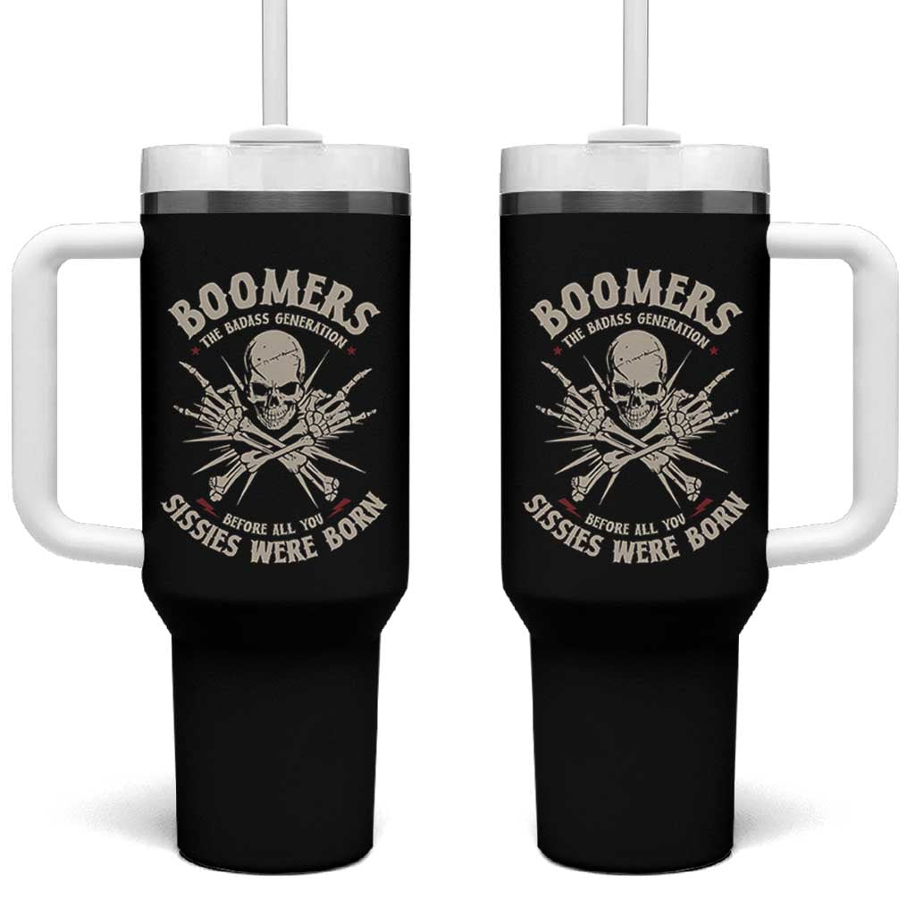 Baby Boomers Proud Tumbler With Handle The Badass Generation Before All You Sissies Were Born