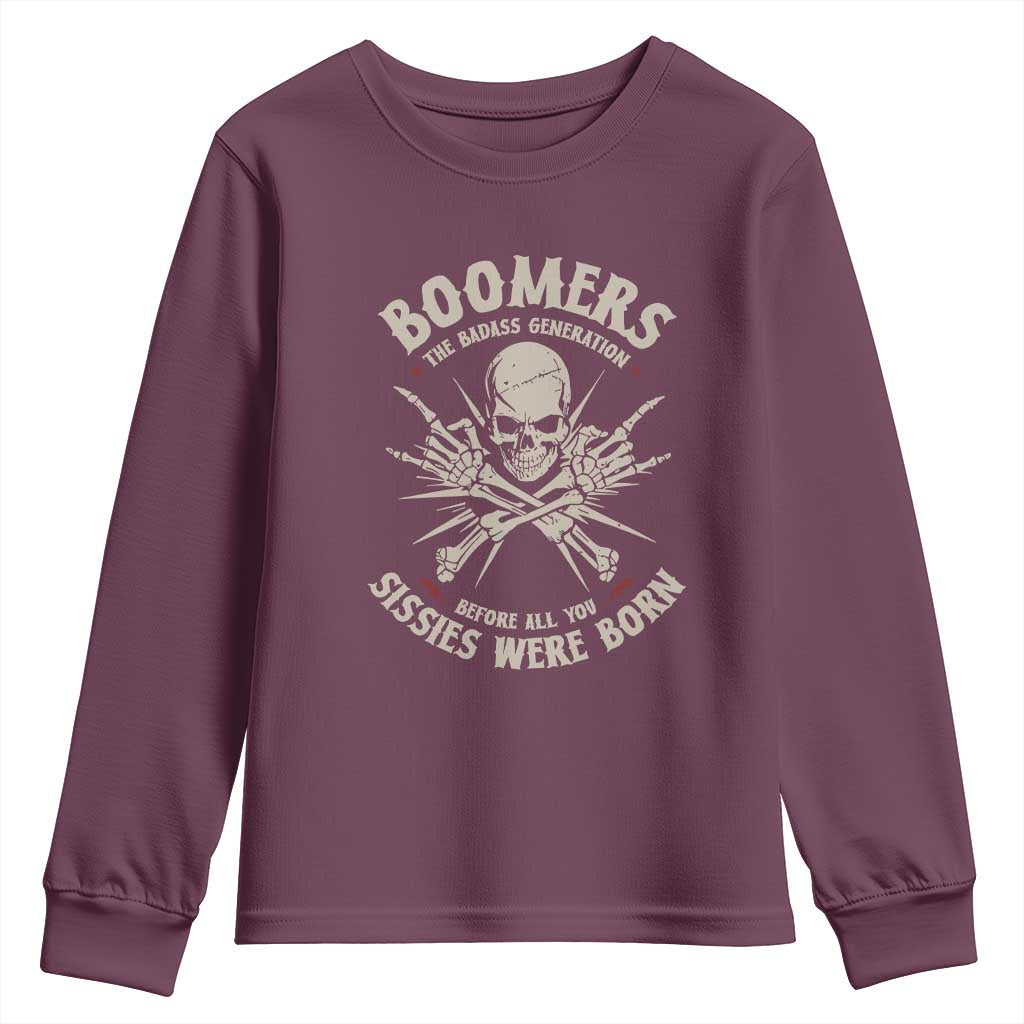 Baby Boomers Proud Youth Sweatshirt The Badass Generation Before All You Sissies Were Born - Wonder Print Shop