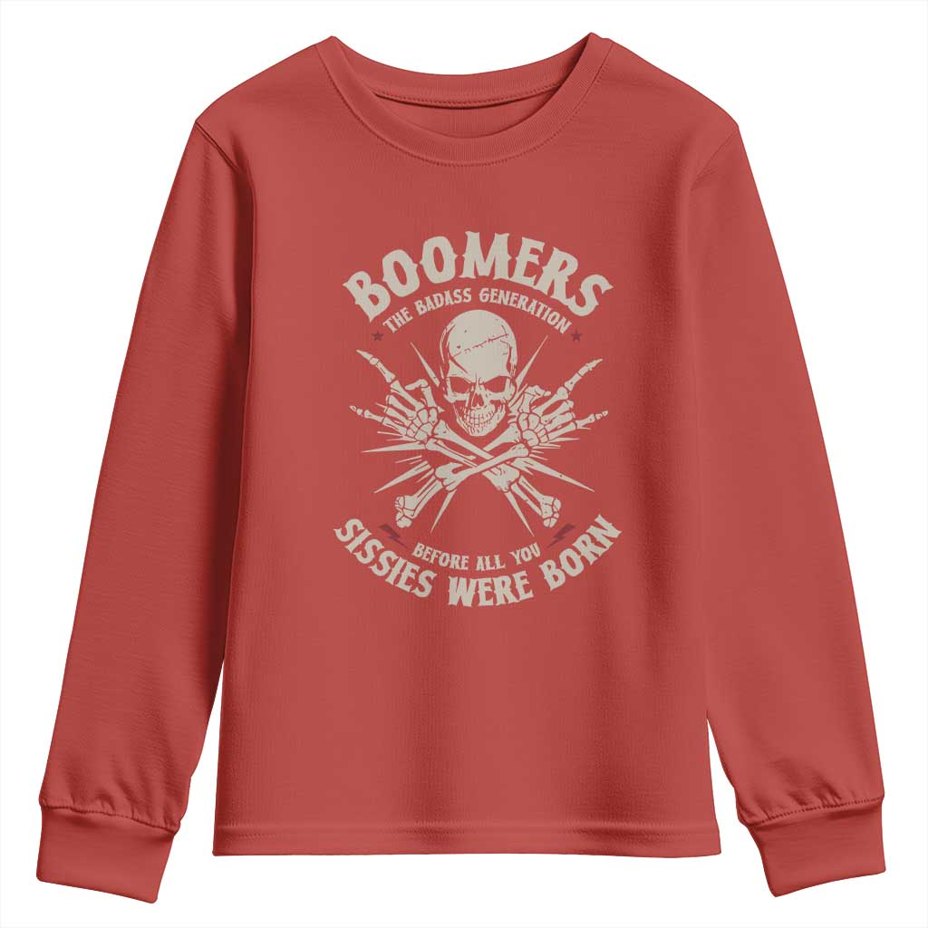 Baby Boomers Proud Youth Sweatshirt The Badass Generation Before All You Sissies Were Born - Wonder Print Shop