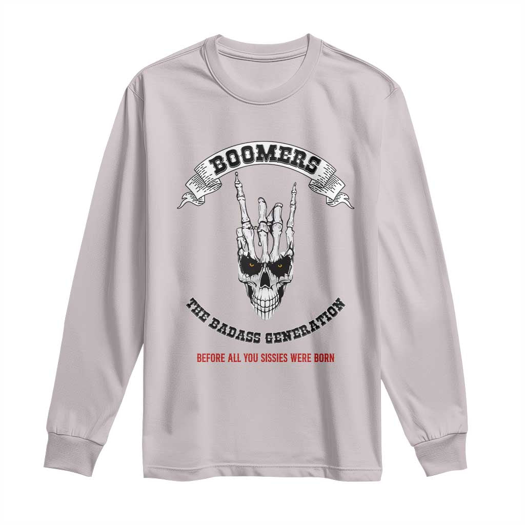 Baby Boomers The Badass Generation Funny Quote Gift Long Sleeve Shirt - Wonder Print Shop