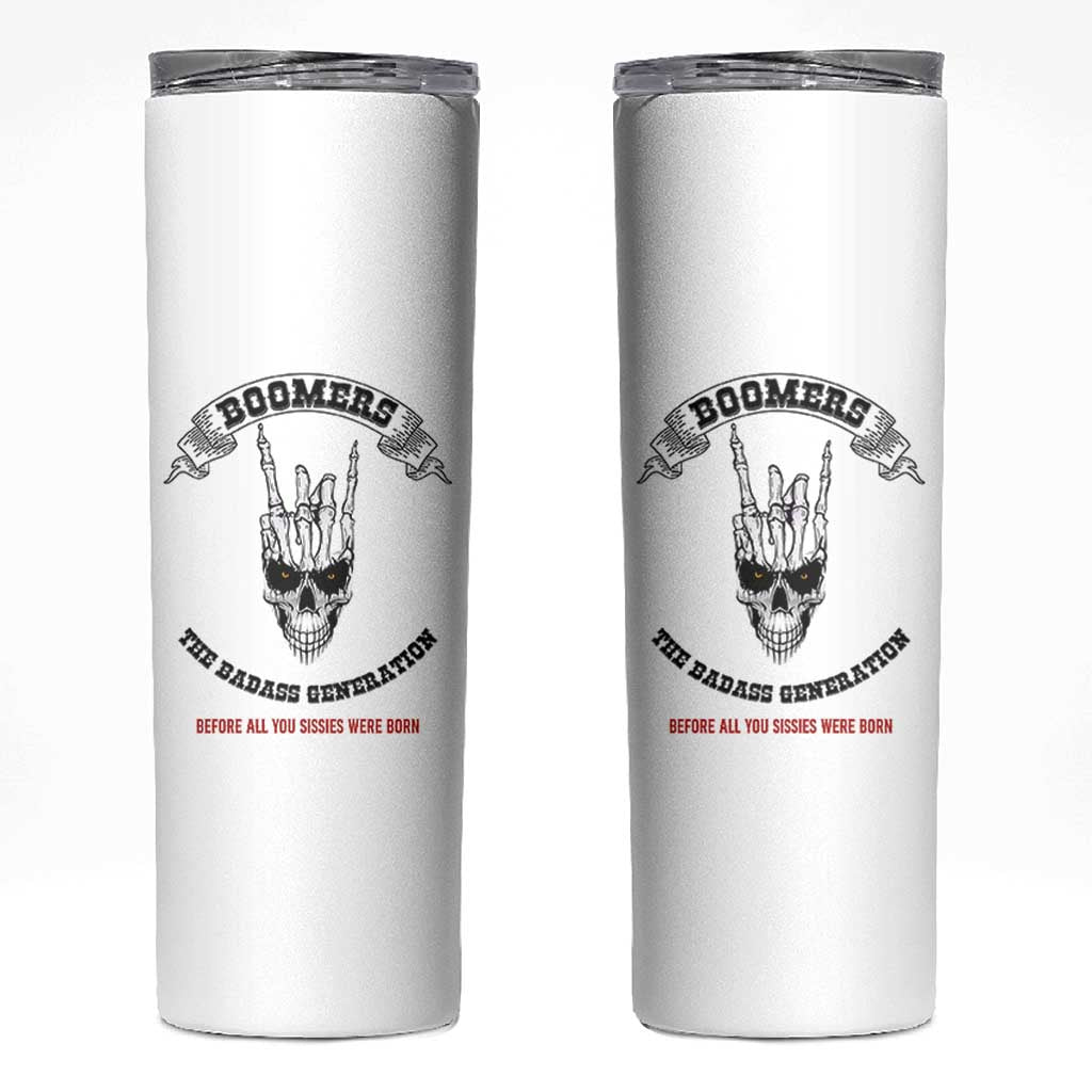 Baby Boomers The Badass Generation Funny Quote Gift Skinny Tumbler