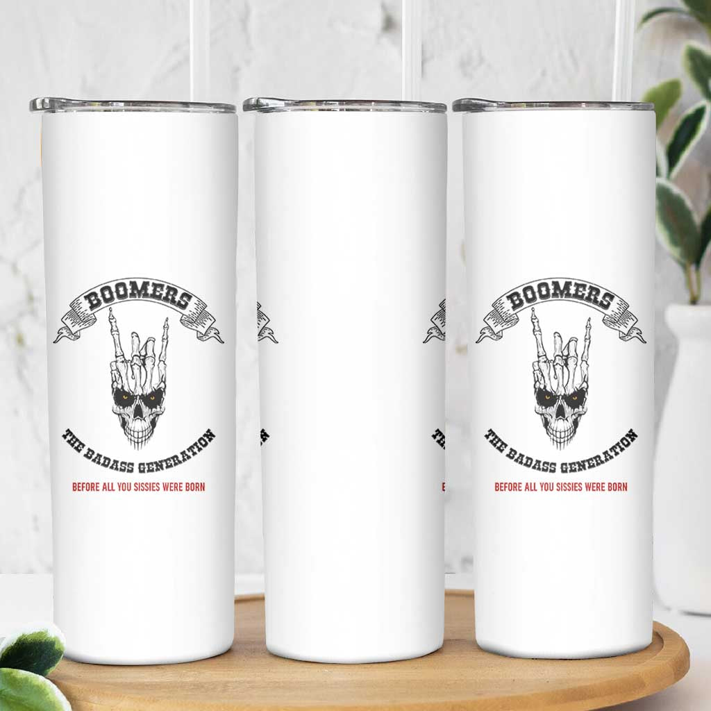 Baby Boomers The Badass Generation Funny Quote Gift Skinny Tumbler