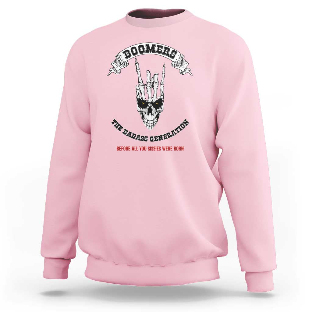 Baby Boomers The Badass Generation Funny Quote Gift Sweatshirt - Wonder Print Shop