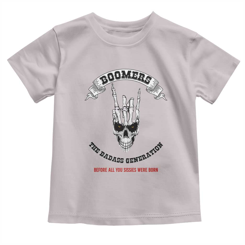 Baby Boomers The Badass Generation Funny Quote Gift Toddler T Shirt - Wonder Print Shop
