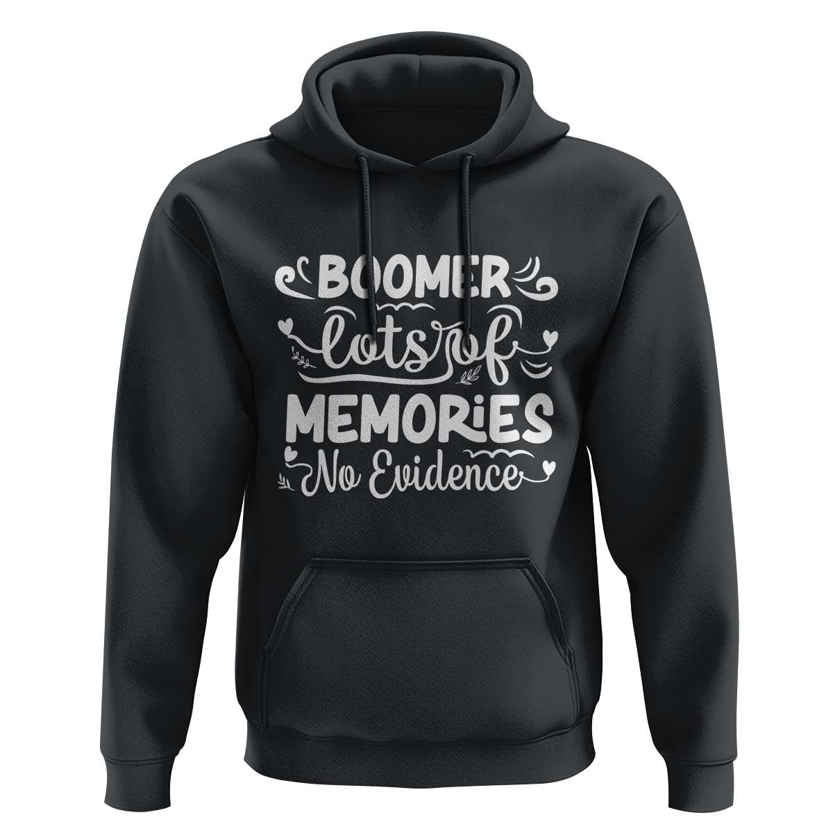 Baby Boomer Generation Hoodie Lots Of Memories No Evidence - Wonder Print Shop