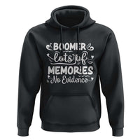 Baby Boomer Generation Hoodie Lots Of Memories No Evidence - Wonder Print Shop