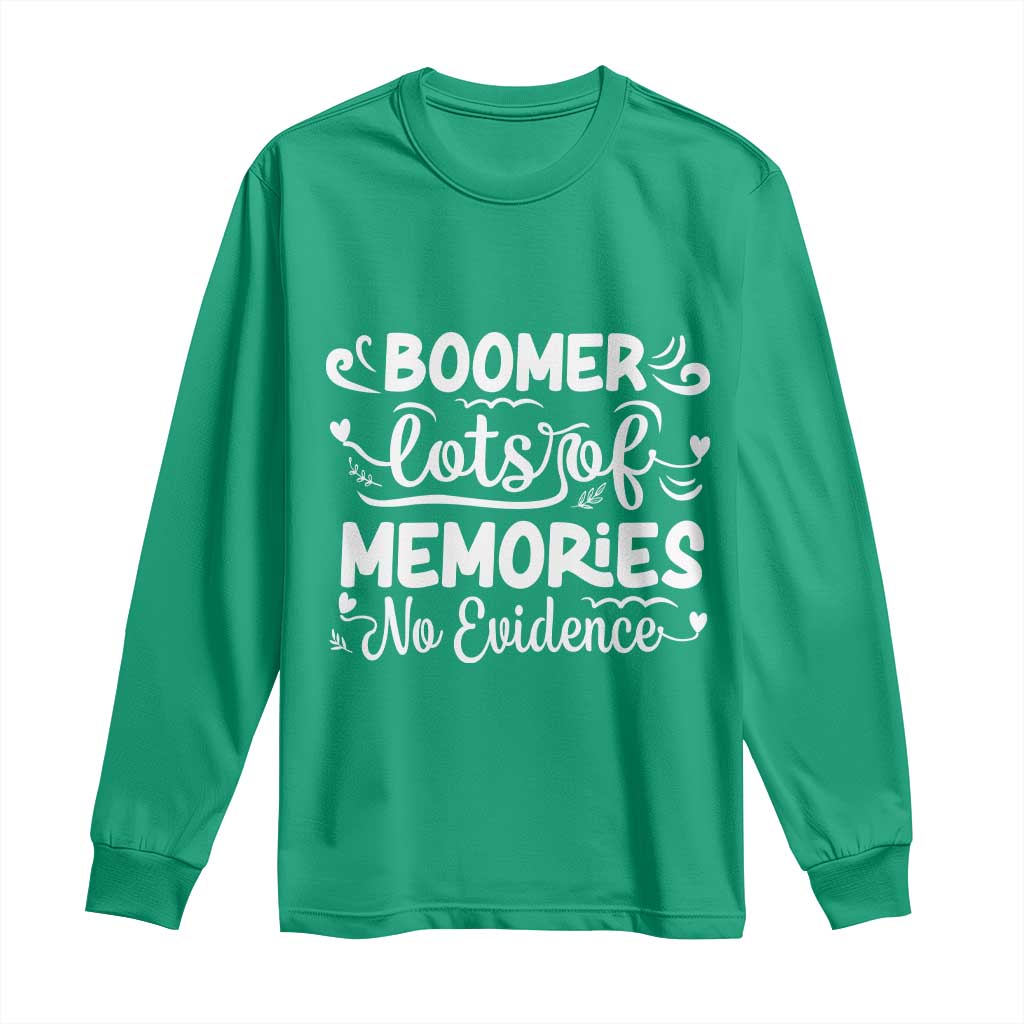 Baby Boomer Generation Long Sleeve Shirt Lots Of Memories No Evidence - Wonder Print Shop