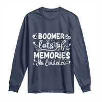 Baby Boomer Generation Long Sleeve Shirt Lots Of Memories No Evidence - Wonder Print Shop