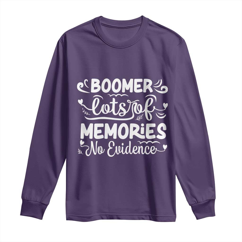 Baby Boomer Generation Long Sleeve Shirt Lots Of Memories No Evidence - Wonder Print Shop