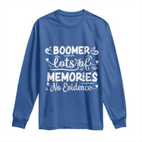 Baby Boomer Generation Long Sleeve Shirt Lots Of Memories No Evidence - Wonder Print Shop