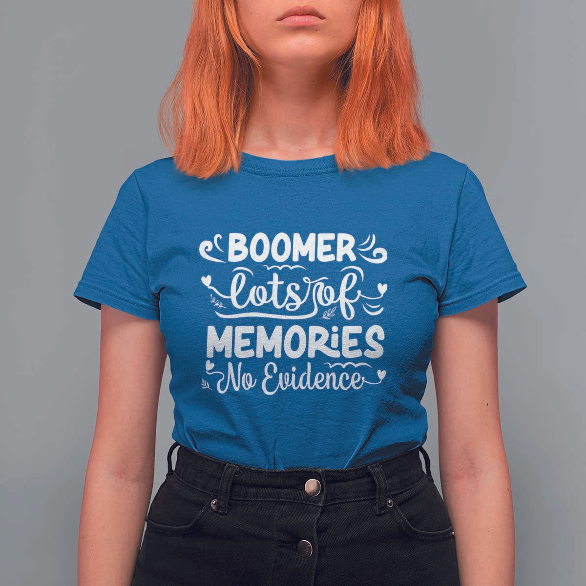 Baby Boomer Generation T Shirt For Women Lots Of Memories No Evidence - Wonder Print Shop