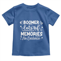 Baby Boomer Generation Toddler T Shirt Lots Of Memories No Evidence - Wonder Print Shop