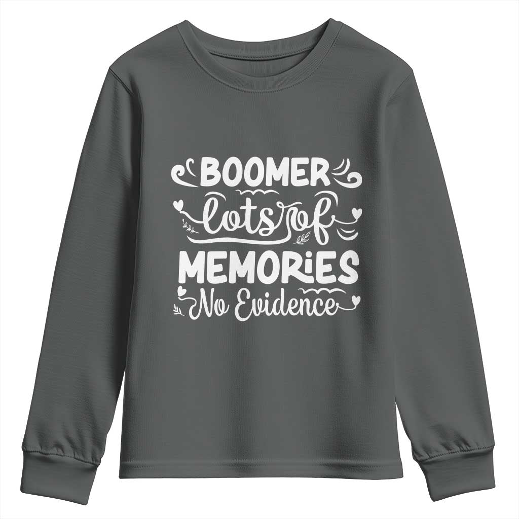 Baby Boomer Generation Youth Sweatshirt Lots Of Memories No Evidence - Wonder Print Shop