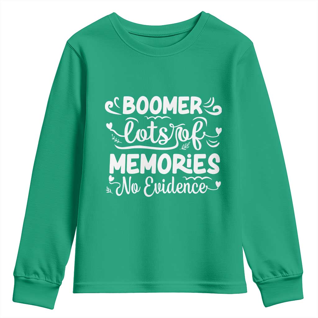 Baby Boomer Generation Youth Sweatshirt Lots Of Memories No Evidence - Wonder Print Shop