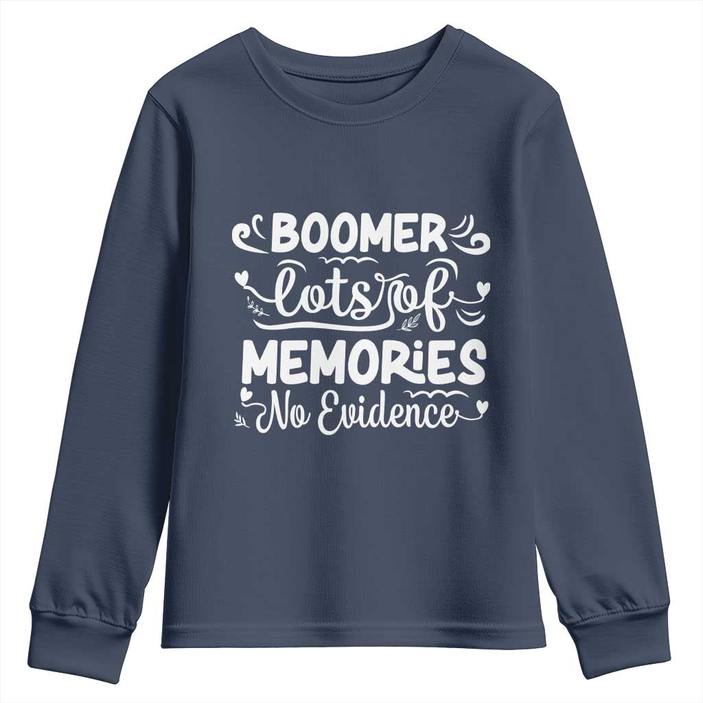 Baby Boomer Generation Youth Sweatshirt Lots Of Memories No Evidence - Wonder Print Shop