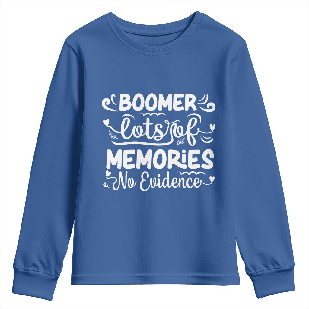 Baby Boomer Generation Youth Sweatshirt Lots Of Memories No Evidence - Wonder Print Shop