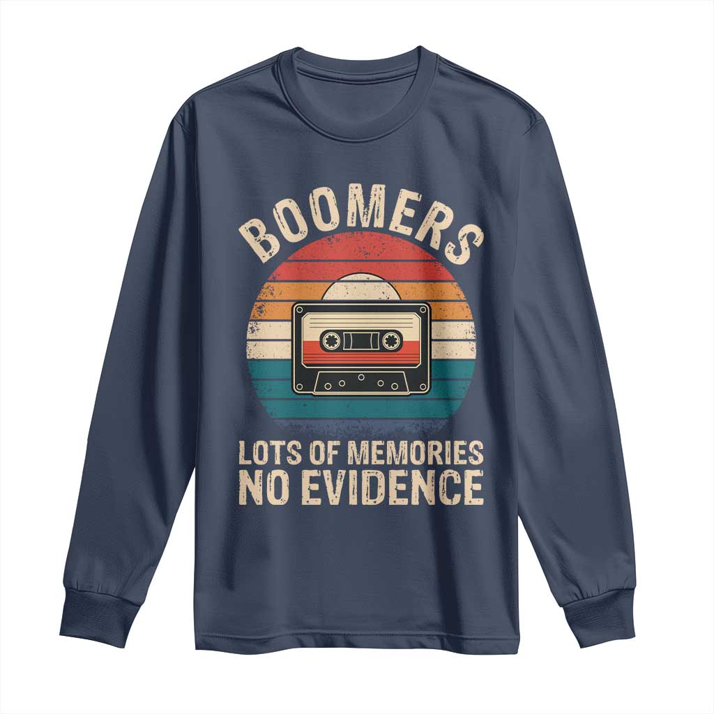 Funny Baby Boomers Lots Of Memories No Evidence Gift Long Sleeve Shirt - Wonder Print Shop
