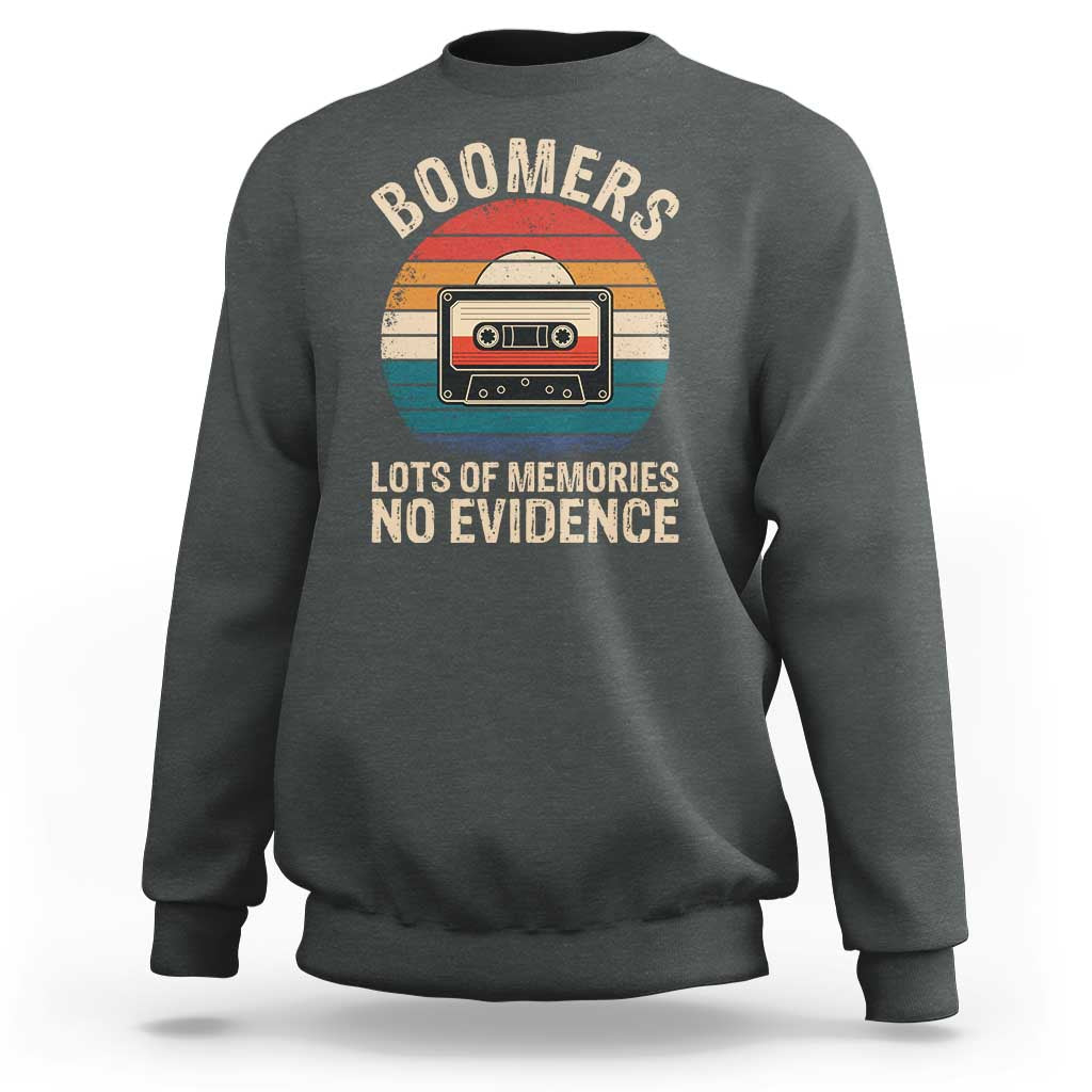 Funny Baby Boomers Lots Of Memories No Evidence Gift Sweatshirt - Wonder Print Shop